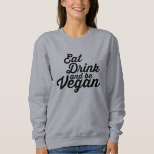 Sudadera Coma, bebida y sea vegano