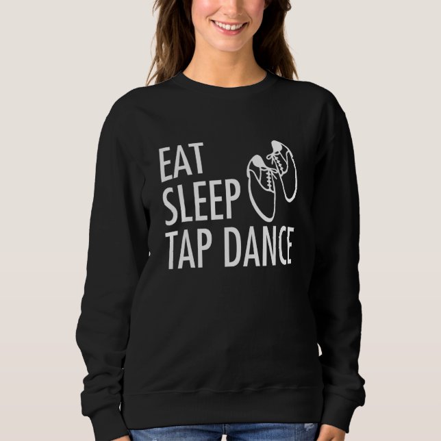 Sudadera Coma el bailarín de baile Tap de sueño 1 (Anverso)
