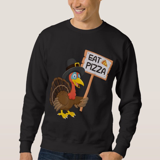 Sudadera Coma pizza en lugar de pavo en Acción de Gracias (Anverso)