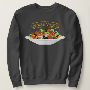 Sudadera Coma tus verduras Cita cuenco de ensaladas frescas