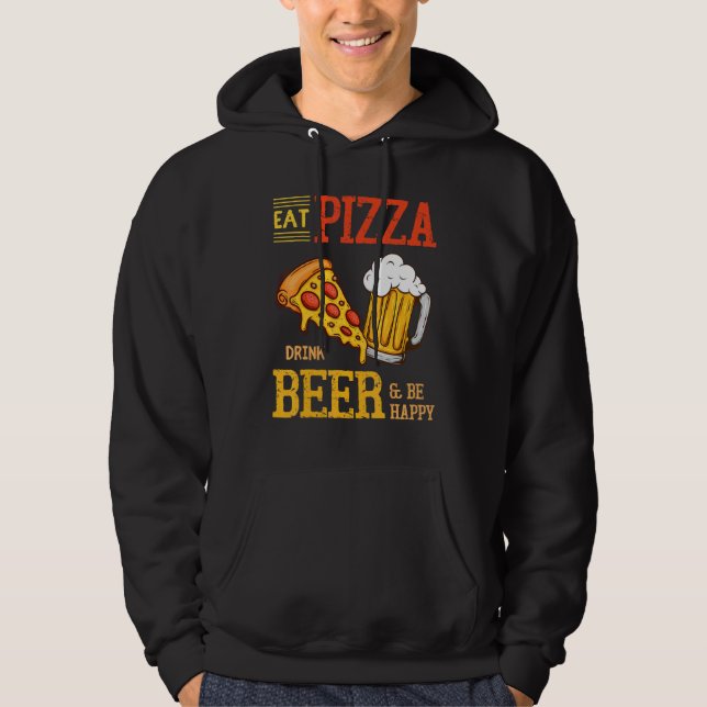 Sudadera Coma Una Bebida De Pizza Y Sé Feliz De La Cerveza  (Anverso)