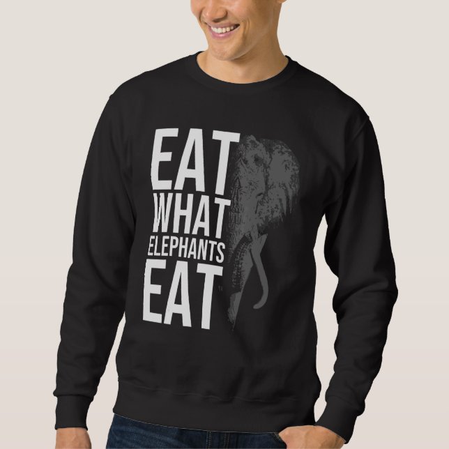 Sudadera Coman Lo Que Los Elefantes Comen Para Los Hombres  (Anverso)