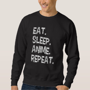 Sudadera Come Anime Duerme Repite  Diseño para amantes de A