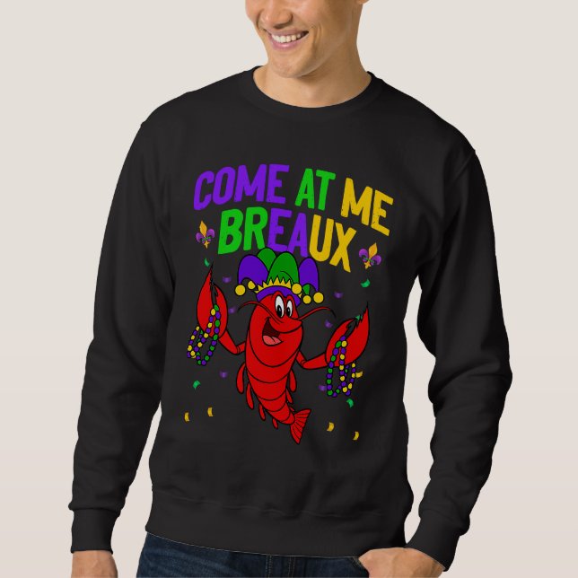 Sudadera Come At Me Breaux Crawfish Beads  Mardi Gras Carni (Anverso)
