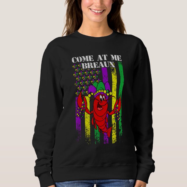 Sudadera Come At Me Breaux Crawfish Funny USA Flag Mardi Gr (Anverso)