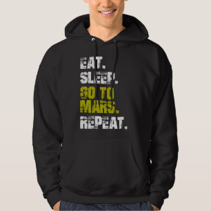 Sudadera Come Dormir Ir a Marte Repetir Divertido Espacio