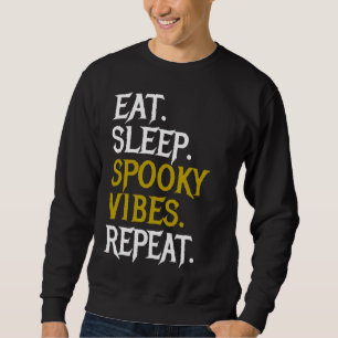 Sudadera Come Dormir Vibraciones Espeluznantes Repetir - Ha