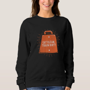 Sudadera Come limpio entrena sucio ejercicio fitness gimnas