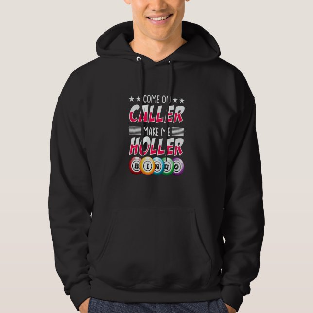 Sudadera Come On Caller Make Me Holler   Bingo Player (Anverso)