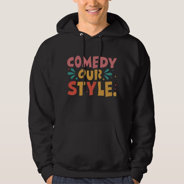 Sudadera "Comedia nuestro estilo: Usa las risas" (Anverso)
