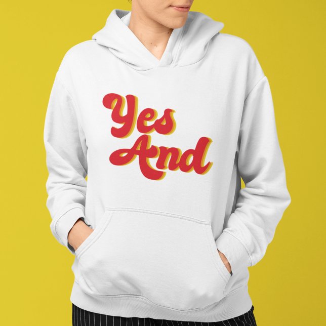 Sudadera Comediante De Yes And Improv Comedy (Subido por el creador)