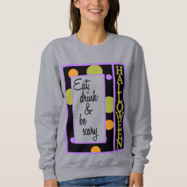 Sudadera Comer a beber y tener miedo