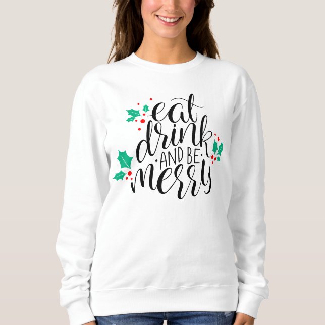 Sudadera Comer bebida y ser merry Design (Anverso)