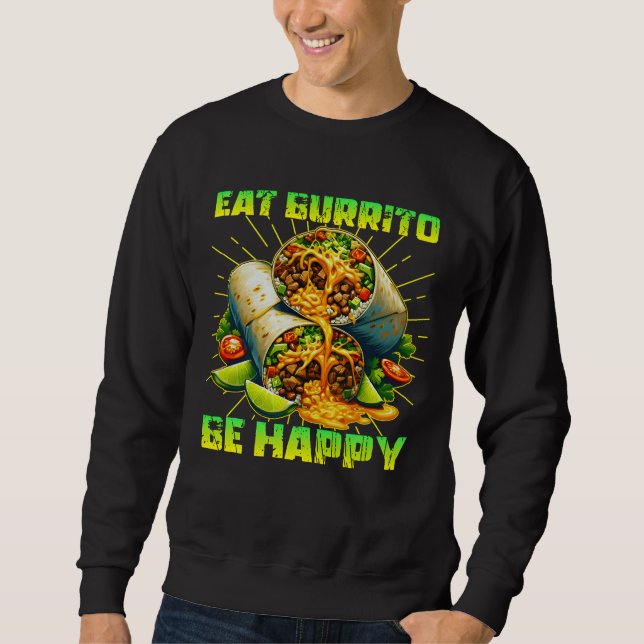 Sudadera comer burrito ser feliz (Anverso)