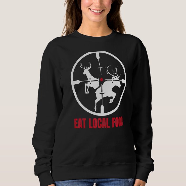 Sudadera Comer comida local cazador de venados Archer cacer (Anverso)