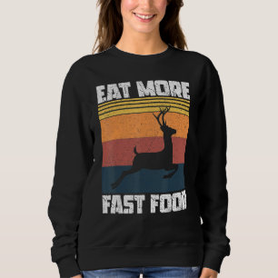 Sudadera Comer Comida Más Rápida Para Cazadores Vintage Dee