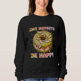 Sudadera comer donuts ser feliz