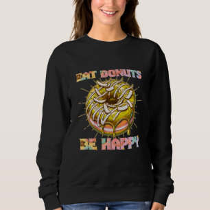 Sudadera comer donuts ser feliz