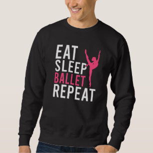 Sudadera Comer Dormir Ballet Repetir Bailando Ballet