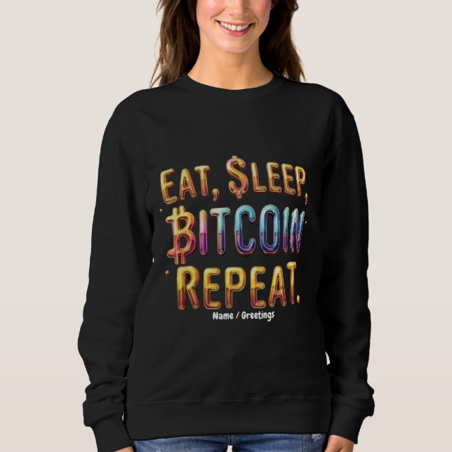 Sudadera  Comer, Dormir, Bitcoin, Repetir Una Criptomoneda  (Anverso)