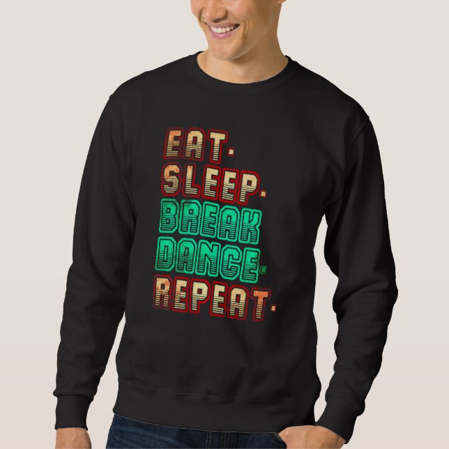 Sudadera Comer Dormir Breakdance Repetir Breakdance Baile B (Anverso)