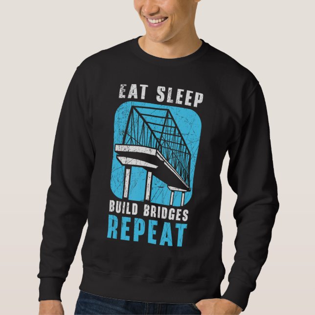 Sudadera Comer Dormir Construir Puentes Repetir Ingeniero C (Anverso)