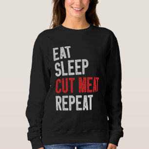 Sudadera Comer Dormir Cortar Carne Repetir Carnicero  2