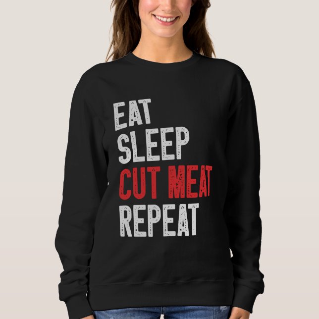 Sudadera Comer Dormir Cortar Carne Repetir Carnicero  2 (Anverso)