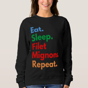 Sudadera Comer Dormir Filetes Mignons Repetir para Filete M