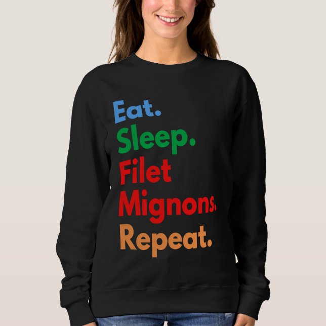 Sudadera Comer Dormir Filetes Mignons Repetir para Filete M (Anverso)