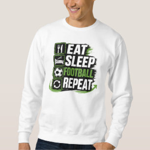 Sudadera Comer dormir fútbol repetir