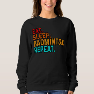 Sudadera Comer Dormir Jugar Bádminton Jugador Volante Depor