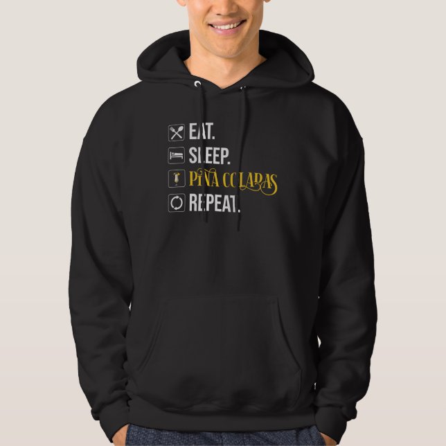 Sudadera Comer. Dormir. Piña Coladas. Repetir.  (Anverso)