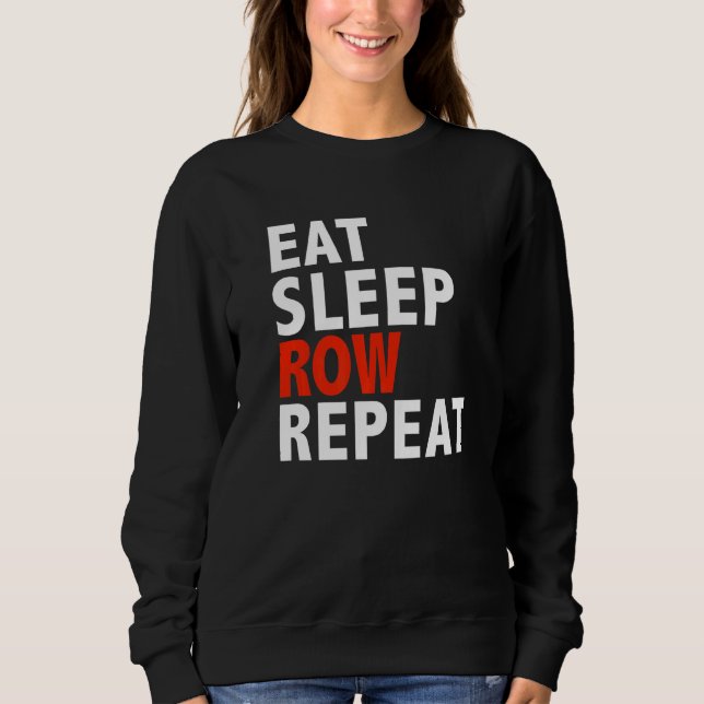 Sudadera Comer Dormir remar Dormir  Tripulación Remo Remero (Anverso)
