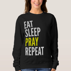 Sudadera Comer el sueño rezar el rezo espiritual