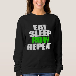 Sudadera Comer la fila de sueño Repetir el divertido regalo