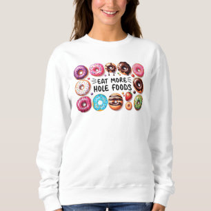 Sudadera Comer más alimentos para agujeros Graciosos Donut