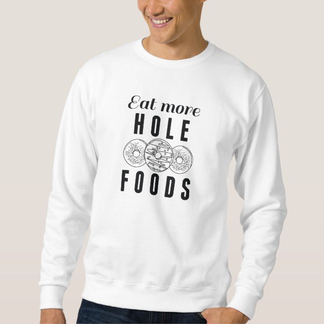 Sudadera Comer Más Comidas Con Agujeros (Anverso)