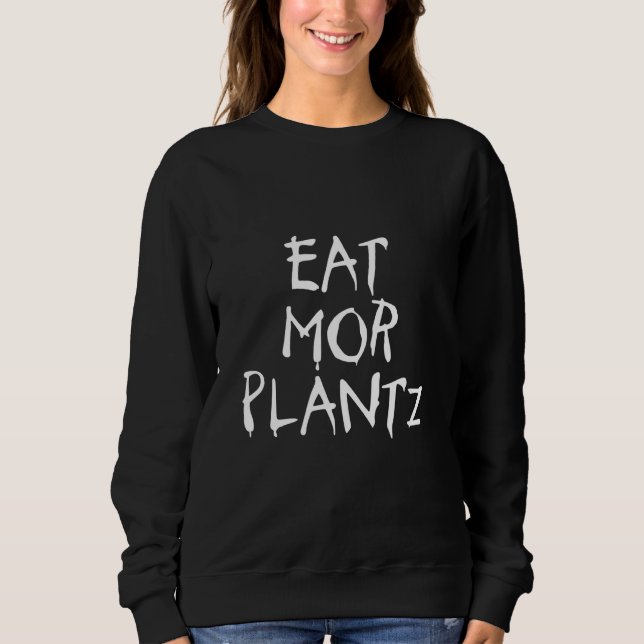 Sudadera Comer Mor Plantz Funny Falseando La Planta Vegan B (Anverso)