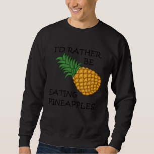 Sudadera Comer piñas fruta irónica