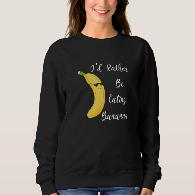 Sudadera Comer plátano Alimentos saludables Frutas exóticas (Anverso)