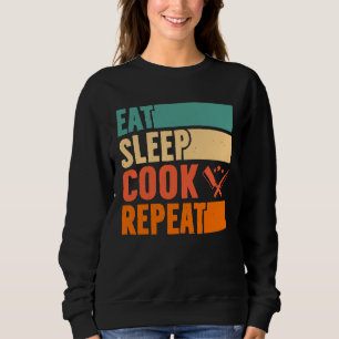Sudadera Comer Sleep Cocinero Repetir la camiseta Cocinando