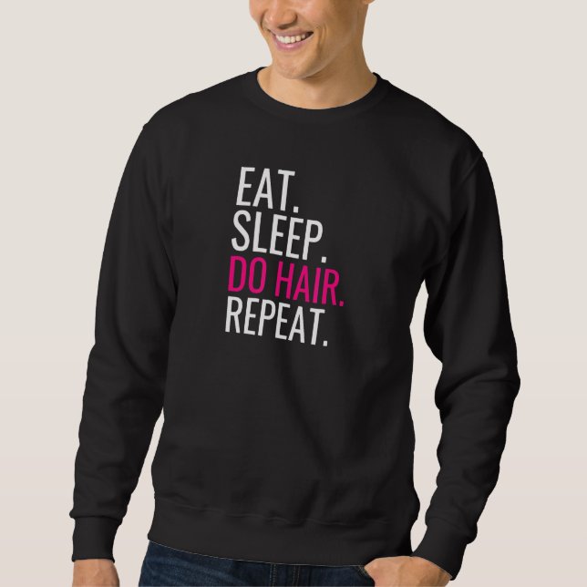 Sudadera Comer Sleep Do Hair Repeat Hair Stylist (Anverso)