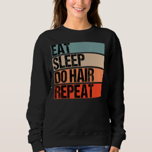 Sudadera Comer Sleep Do Hair Repetir Barber Hairdresser Y H