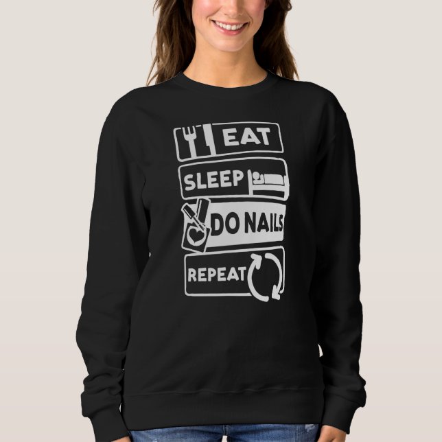 Sudadera Comer Sleep Do Nails Repetir Nail Tech 1 (Anverso)