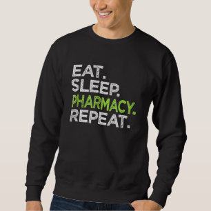 Sudadera Comer Sleep Pharmacia Repetir Amor Farmacéutico La