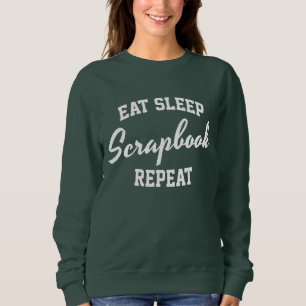 Sudadera Comer Sleep Scrapbook Repetir Scrapbooking