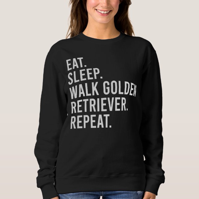 Sudadera Comer Sleep Walk Golden Retriever Repetir Funny Go (Anverso)
