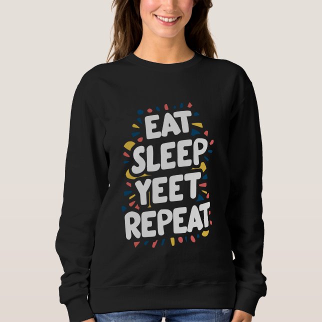 Sudadera Comer Sleep Yeet Repetir (Anverso)