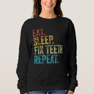 Sudadera Comer Sueño Fix Dientes Repetir Dentista Graciosa 